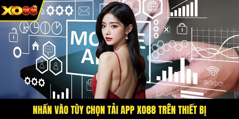 Nhấn vào tùy chọn tải app XO88 trên thiết bị